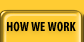 How We Work